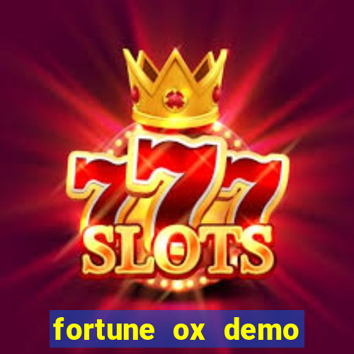 fortune ox demo grátis dinheiro infinito